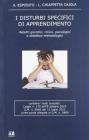 I disturbi specifici di apprendimento I disturbi specifici di apprendimento