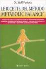 Le ricette del metodo Metabolic Balance�