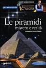 Le piramidi. Mistero e realt�
