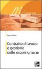 Contratto di lavoro e gestione delle risorse umane Contratto di lavoro e gestione delle risorse umane