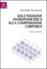 Dall'indagine antropometrica alla composizione corporea. Manuale pratico