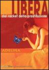 Libera dal racket della prostituzione Libera dal racket della prostituzione