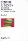 Sentire il design. Sinestesie nel progetto di comunicazione Sentire il design. Sinestesie nel progetto di comunicazione