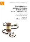 Responsabilit� medico-sanitaria e mediazione delle controversie. Dal diritto alla salute al diritto alla giustizia