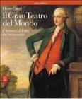 Il gran teatro del mondo. L'anima e il volto del Settecento