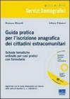 Guida pratica per l'iscrizione anagrafica dei cittadini comunitari. Con CD-ROM