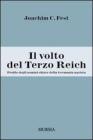 Il volto del Terzo Reich. Profilo degli uomini chiave della Germania nazista
