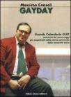 Gay day. Grande calendario GLBT. Annuario dei personaggi pi� importanti nella storia universale della comunit� varia