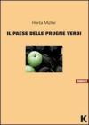 Il paese delle prugne verdi Il paese delle prugne verdi