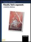 Filosofia. Testi e argomenti. Per le Scuole superiori vol.2