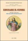 Educare il cuore. Atti del 2� Convegno �dal cuore di Dio all'uomo di cuore�