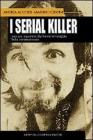 I serial killer. I casi pi� inquietanti che hanno terrorizzato l'Italia contemporanea