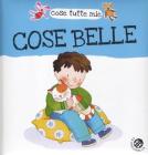 Cose belle. Cose tutte mie