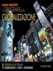 Le geografie della globalizzazione. Per le Scuole superiori