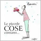 Le piccole cose contano...