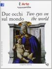 Due occhi sul mondo-Two eyes on the world