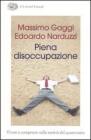 Piena disoccupazione. Vivere e competere nella societ� del quaternario