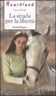 La strada per la libert�. Heartland