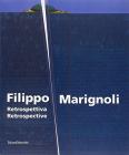 Filippo Marignoli. Retrospettive