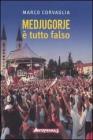 Medjugorje. � tutto falso