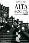 Alta societ�. Una storia di Cerebus