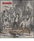Libert�. Sguardi francesi sull'unit� italiana. 1859-1861
