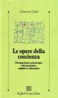 Le opere della coscienza. Psicopatologia e psicoterapia nella prospettiva cognitivo-evoluzionista