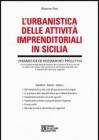 L' urbanistica delle attivit� imprenditoriali in Sicilia