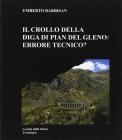 Il crollo della diga di Pian del Gleno: errore tecnico?