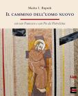Il cammino dell'uomo nuovo con san Francesco e san Pio da Pietrelcina