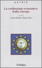 La costituzione economica: Italia, Europa La costituzione economica: Italia, Europa