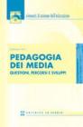 Pedagogia dei media. Questioni, percorsi e sviluppi