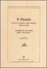 Il Mondo. Lettere scienze arti musica 1945-1946. Antologia di una rivista della �terza forza�