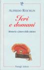 Ieri e domani. Memoria e futuro della sinistra