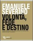 Verit�, volont�, destino. Con 2 CD-ROM