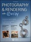 Photography & rendering with V-Ray. Con DVD Photography & rendering with V-Ray. Con DVD