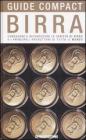 Birra. Conoscere e riconoscere le variet� di birra e i principali produttori di tutto il mondo