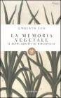 La Memoria vegetale e altri scritti. E-book