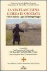 La via Francigena e l'idea di crociata. Valle Caudina, tappa del pellegrinaggio