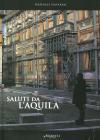 Saluti da L'Aquila. Ediz. italiana e inglese