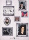 Le straordinarie avventure di Ad�le Blanc-Sec vol.2