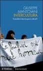 Intercultura. È possibile evitare le guerre culturali? Intercultura. È possibile evitare le guerre culturali?