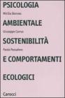 Psicologia ambientale, sostenibilit� e comportamenti ecologici