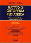 Trattato di ortopedia pediatrica. Clinica, terapia medica e tecniche chirurgiche