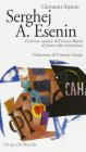Serghej A. Esenin. L'estremo cantore dell'antica Russia di fronte alla rivoluzione