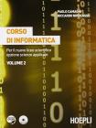 Corso di informatica. Per il nuovo liceo scientifico opzione scienze applicate vol.2