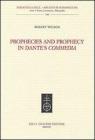 Prophecies and prophecy in Dante's Commedia