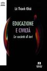 Educazione e civilt�. Le societ� di ieri