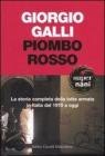 Piombo rosso. La storia completa della lotta armata in Italia dal 1970 a oggi Piombo rosso. La storia completa della lotta armata in Italia dal 1970 a oggi