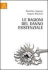Le ragioni del danno esistenziale